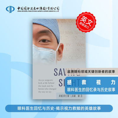 预售 Saving Sight  拯救视力 An Eye Surgeon's Look at Life Behind the Mask and the Heroes Who Changed the Way We See