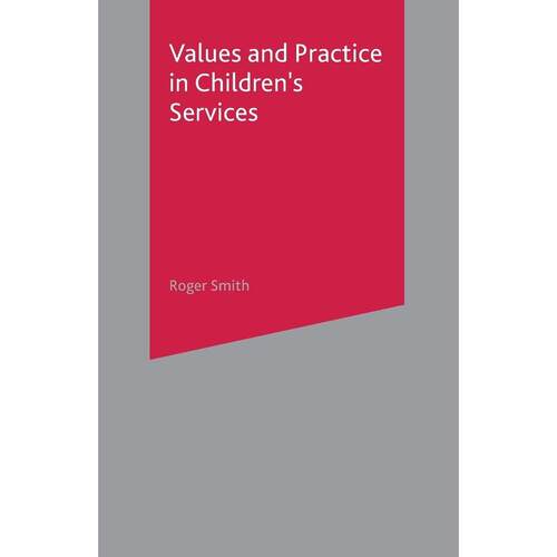 预售 Values and Practice in Childrens Services英文原版 Bloomsbury