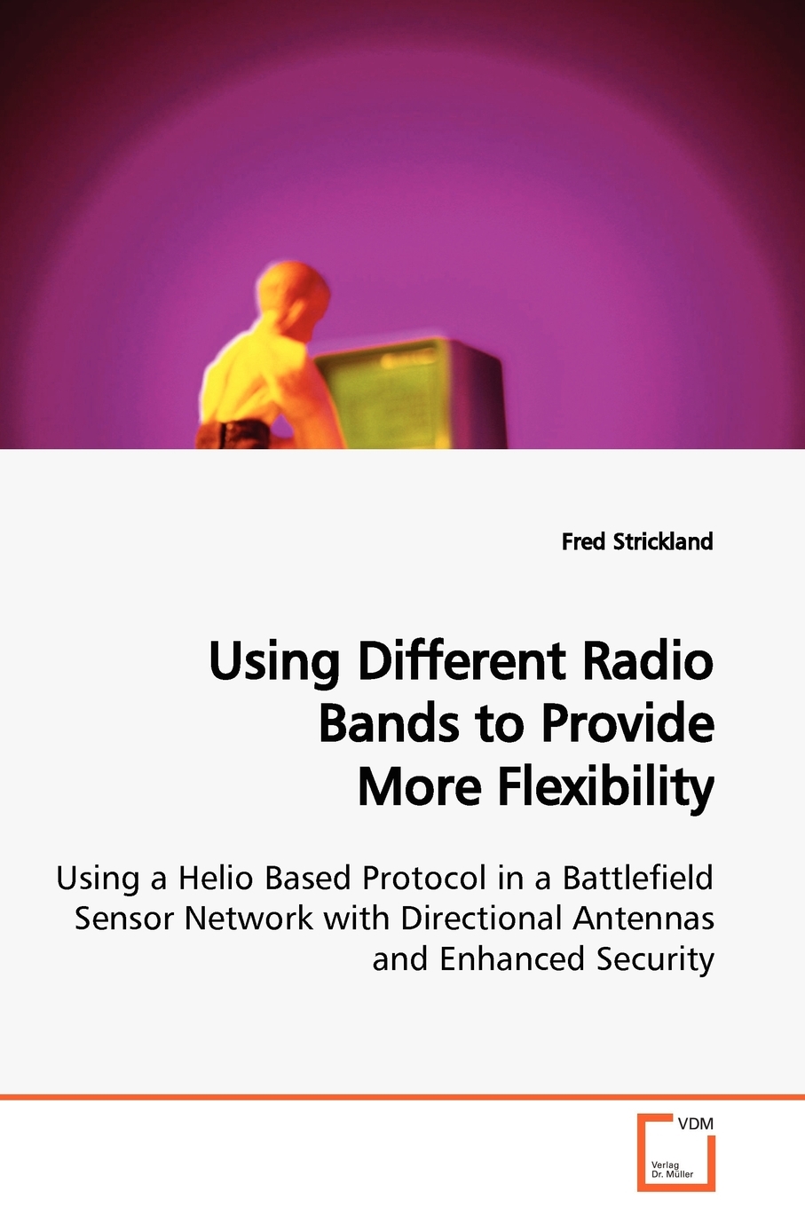 【预售按需印刷】Using Different Radio Bands to Provide More Flexibility