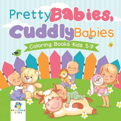 预售 按需印刷 Pretty Babies  Cuddly Babies | Coloring Books Kids 5-7