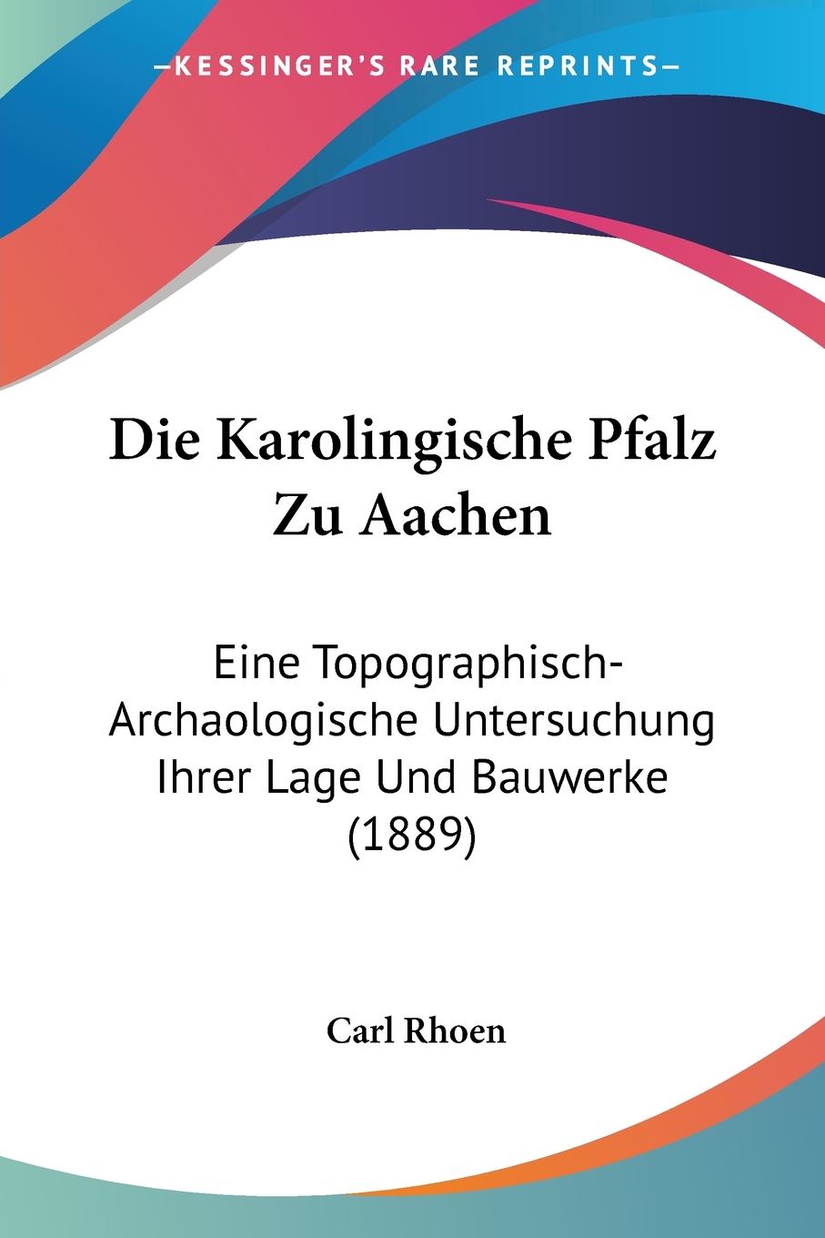 预售按需印刷Die Karolingische Pfalz Zu Aachen德语ger