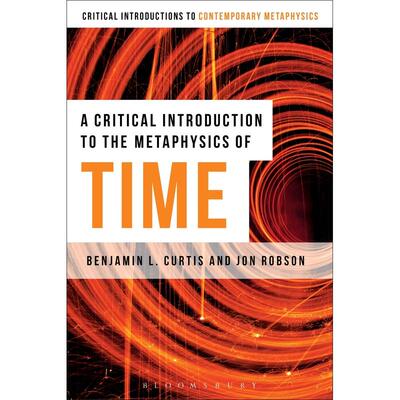 预售 A Critical Introduction to the Metaphysics of Time英文原版 Bloomsbury