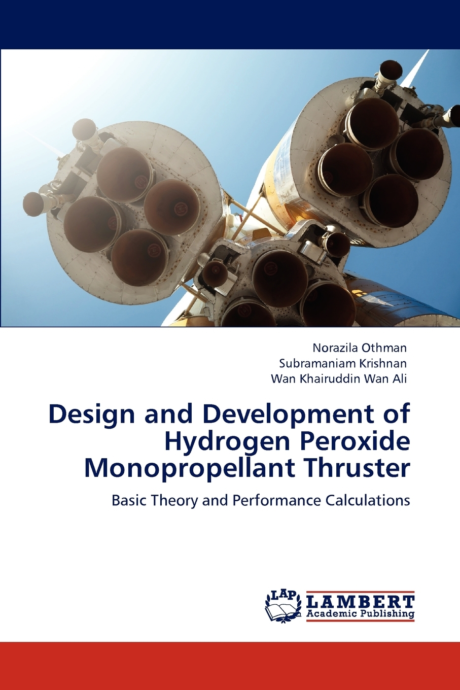 【预售 按需印刷】Design and Development of Hydrogen Peroxide Monopropellant Thruster 书籍/杂志/报纸 原版其它 原图主图