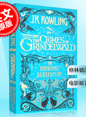 神奇动物在哪里2 格林德沃之罪 英文原版电影原著剧本J.K罗琳 Fantastic Beasts The Crimes of Grindelwald The Original Screenp