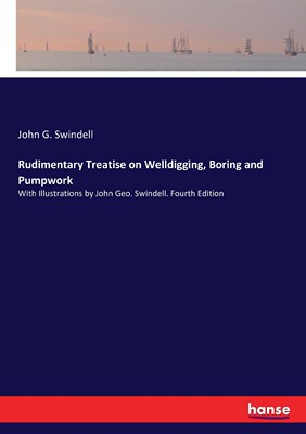 【预售 按需印刷】Rudimentary Treatise on Welldigging  Boring and Pumpwork