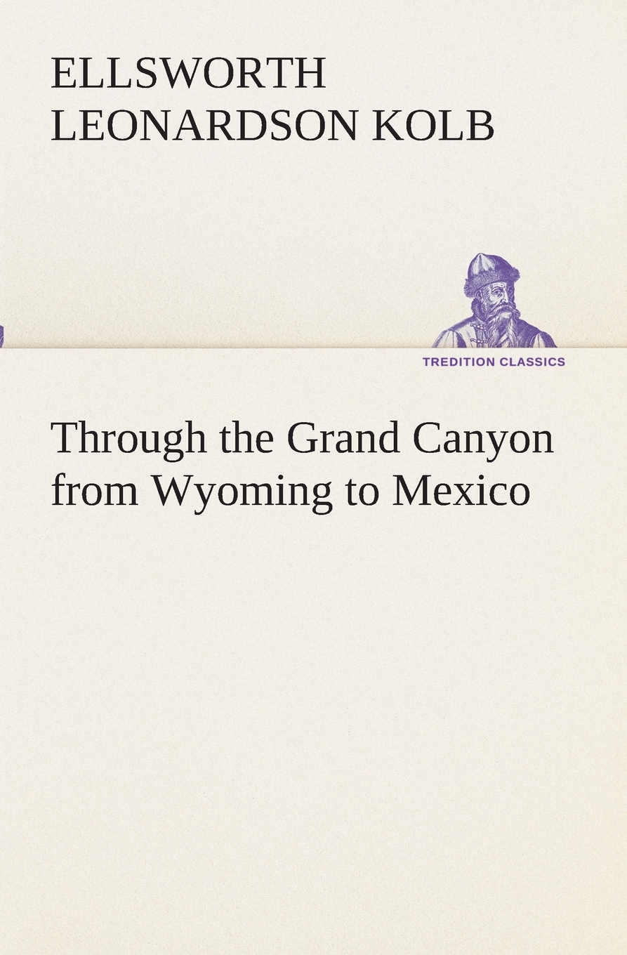 【预售 按需印刷】Through the Grand Canyon from Wyoming to Mexico 书籍/杂志/报纸 文学小说类原版书 原图主图