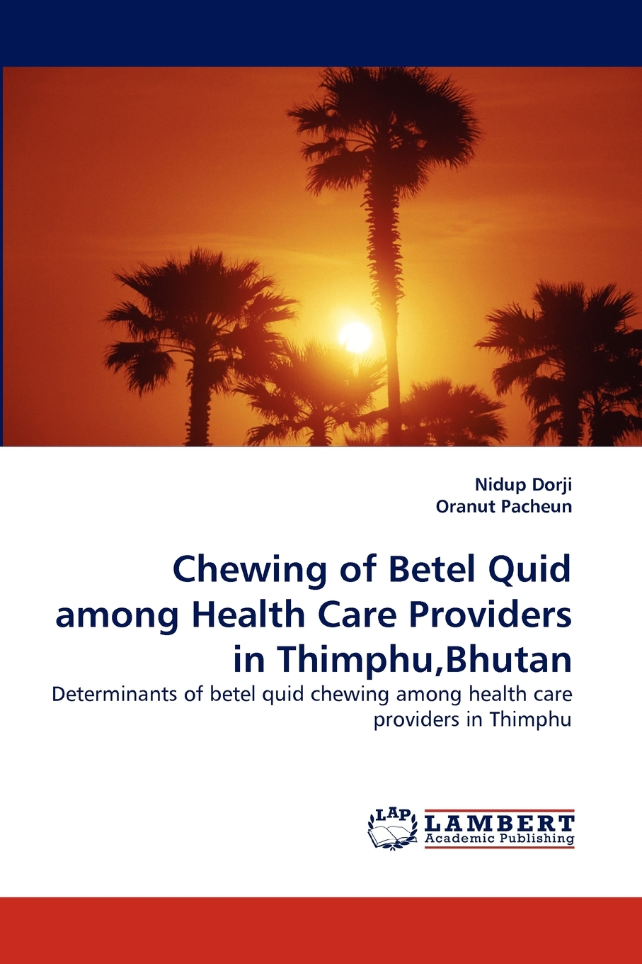 预售按需印刷Chewing of Betel Quid among Health Care Providers in Thimphu Bhutan