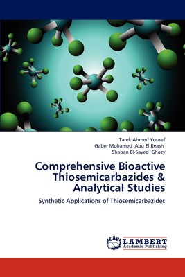 预售 按需印刷Comprehensive Bioactive Thiosemicarbazides & Analytical Studies