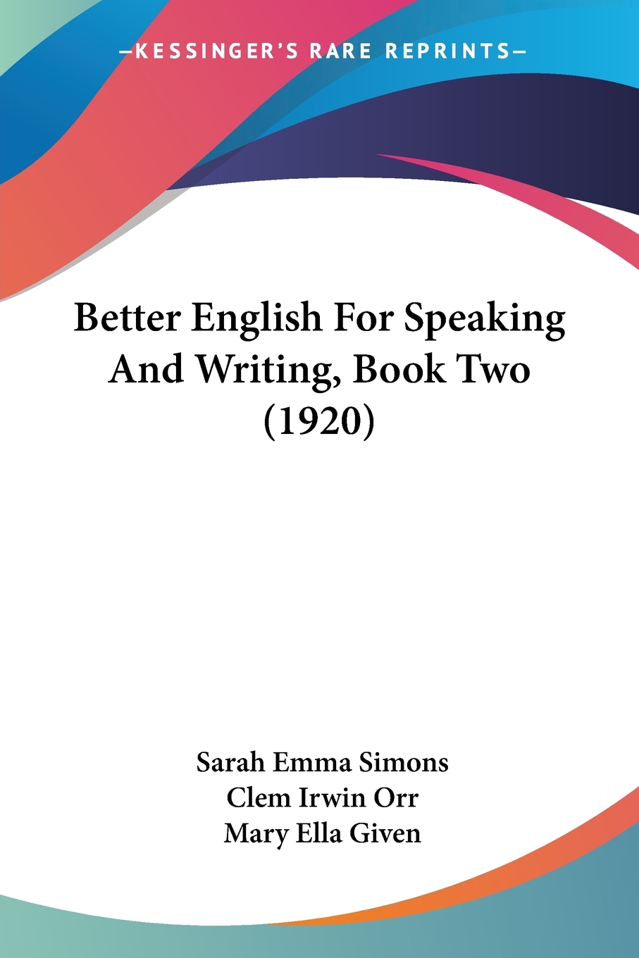 预售 按需印刷 Better English For Speaking And Writing  Book Two (1920) 书籍/杂志/报纸 文学小说类原版书 原图主图