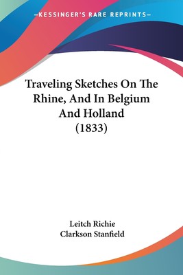 预售 按需印刷 Traveling Sketches On The Rhine  And In Belgium And Holland (1833)