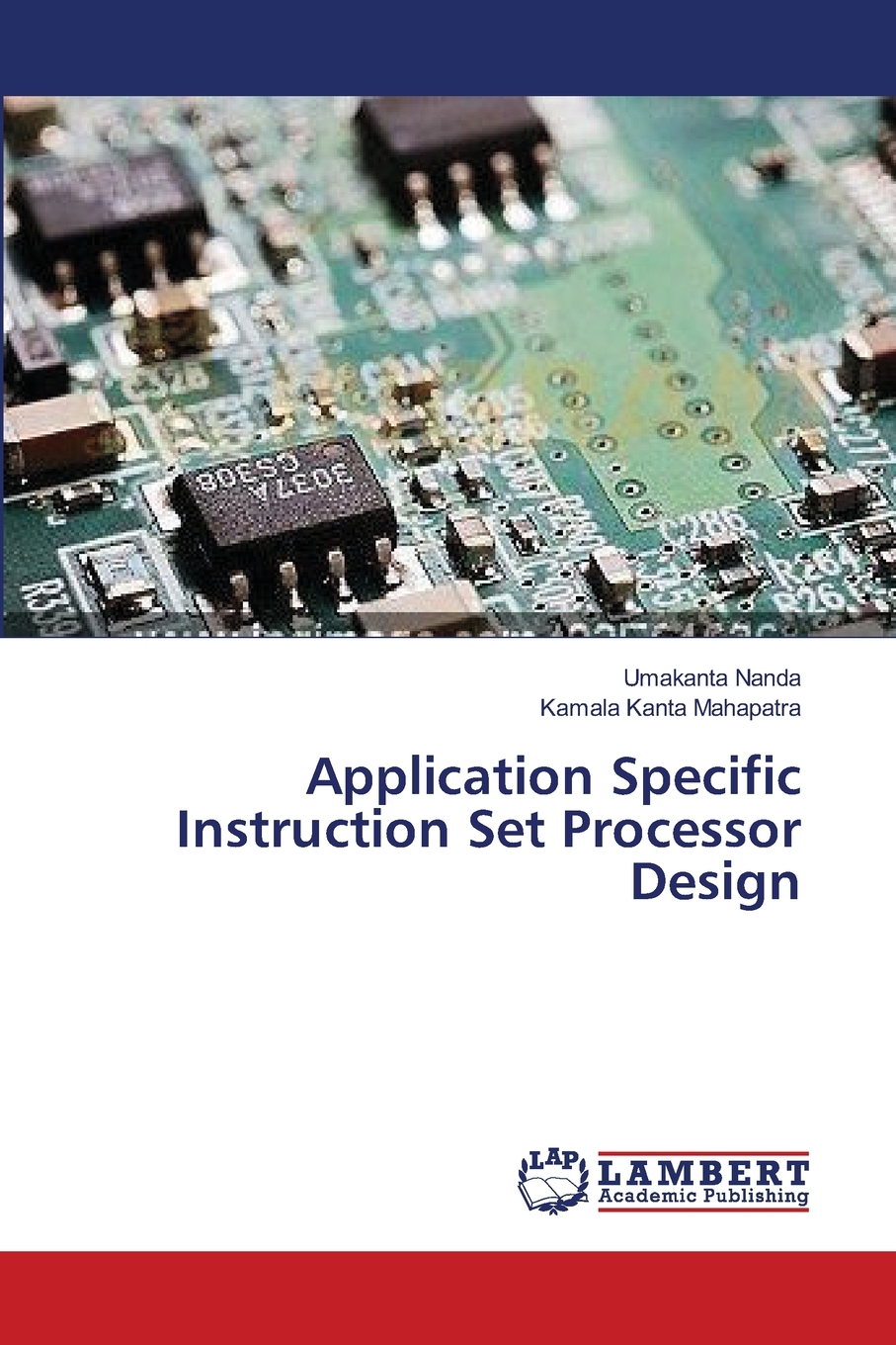 预售 按需印刷 Application Specific Instruction Set Processor Design 书籍/杂志/报纸 科普读物/自然科学/技术类原版书 原图主图