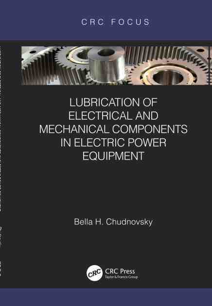 预售按需印刷 Lubrication of Electrical and Mechanical Components in Electric Power Equipment