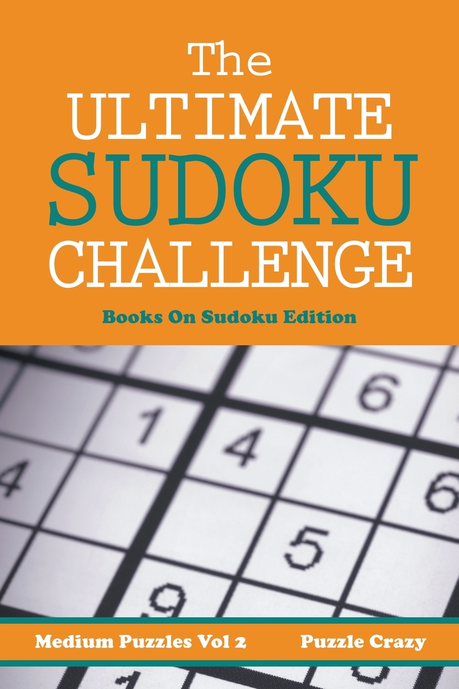 预售按需印刷The Ultimate Soduku Challenge(Medium Puzzles) Vol 2: Books On Sudoku Edition