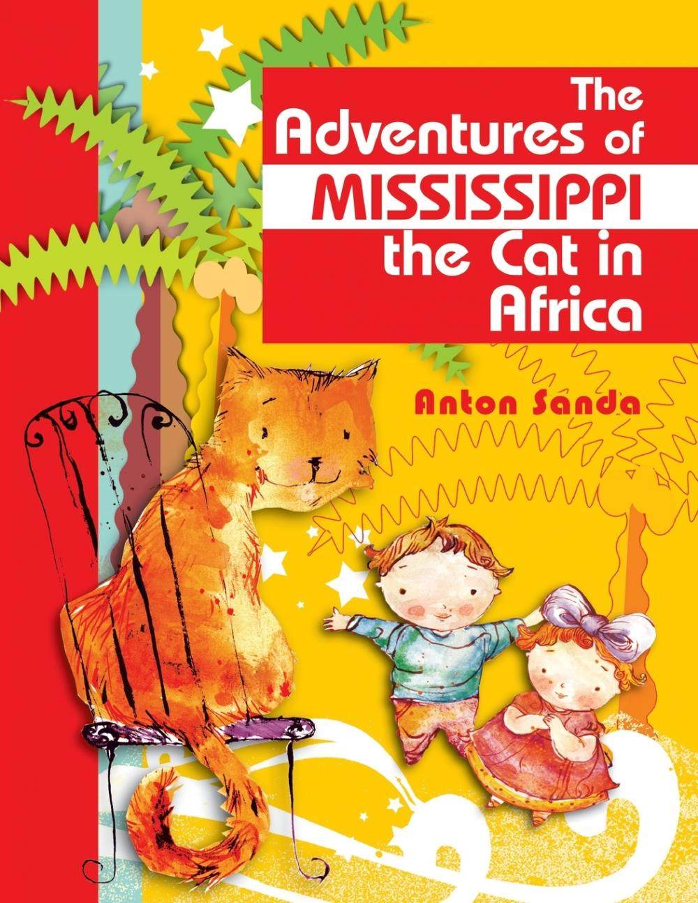 预售 按需印刷 the adventures of mississippi the cat in africa