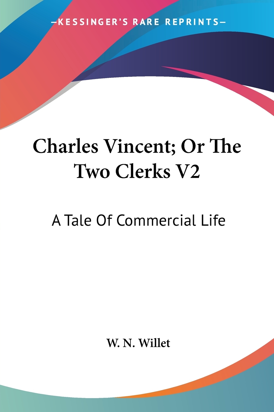 【预售 按需印刷】Charles Vincent; Or The Two Clerks V2 书籍/杂志/报纸 文学小说类原版书 原图主图