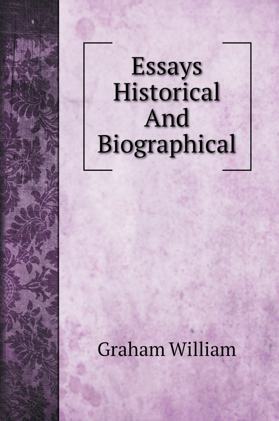 预售按需印刷 Essays Historical And Biographical