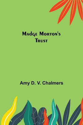 预售 按需印刷  Madge Morton's Trust