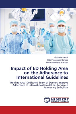 【预售按需印刷】Impact of ED Holding Area on the Adherence to International Guidelines