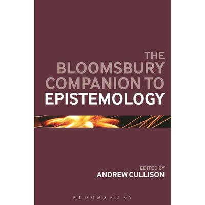 预售 The Bloomsbury Companion to Epistemology英文原版 Bloomsbury