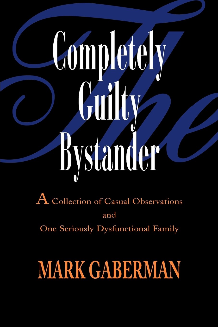【预售 按需印刷】the completely guilty bystander