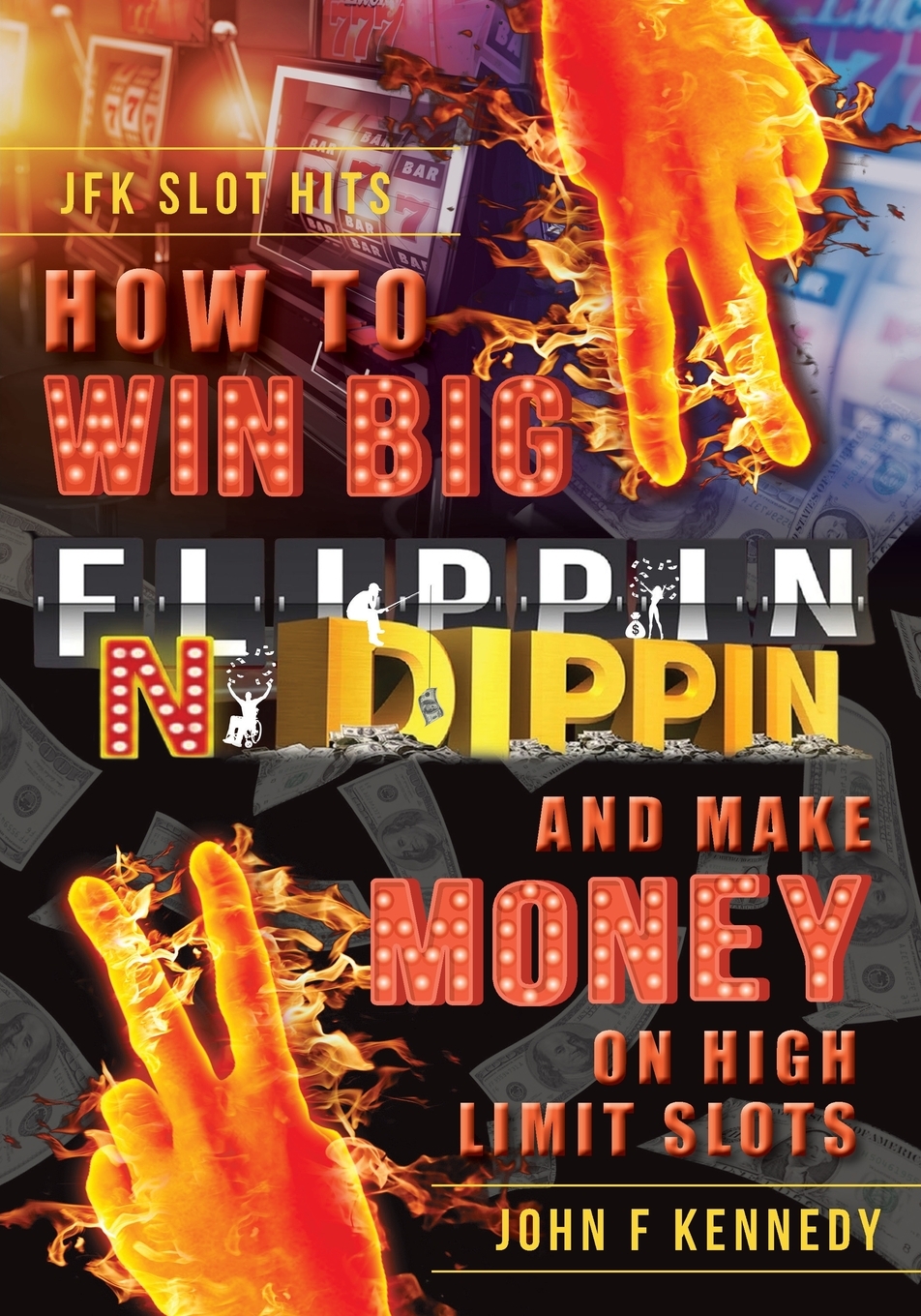 【预售按需印刷】How to win BIG and Make Money on High Limit Slots