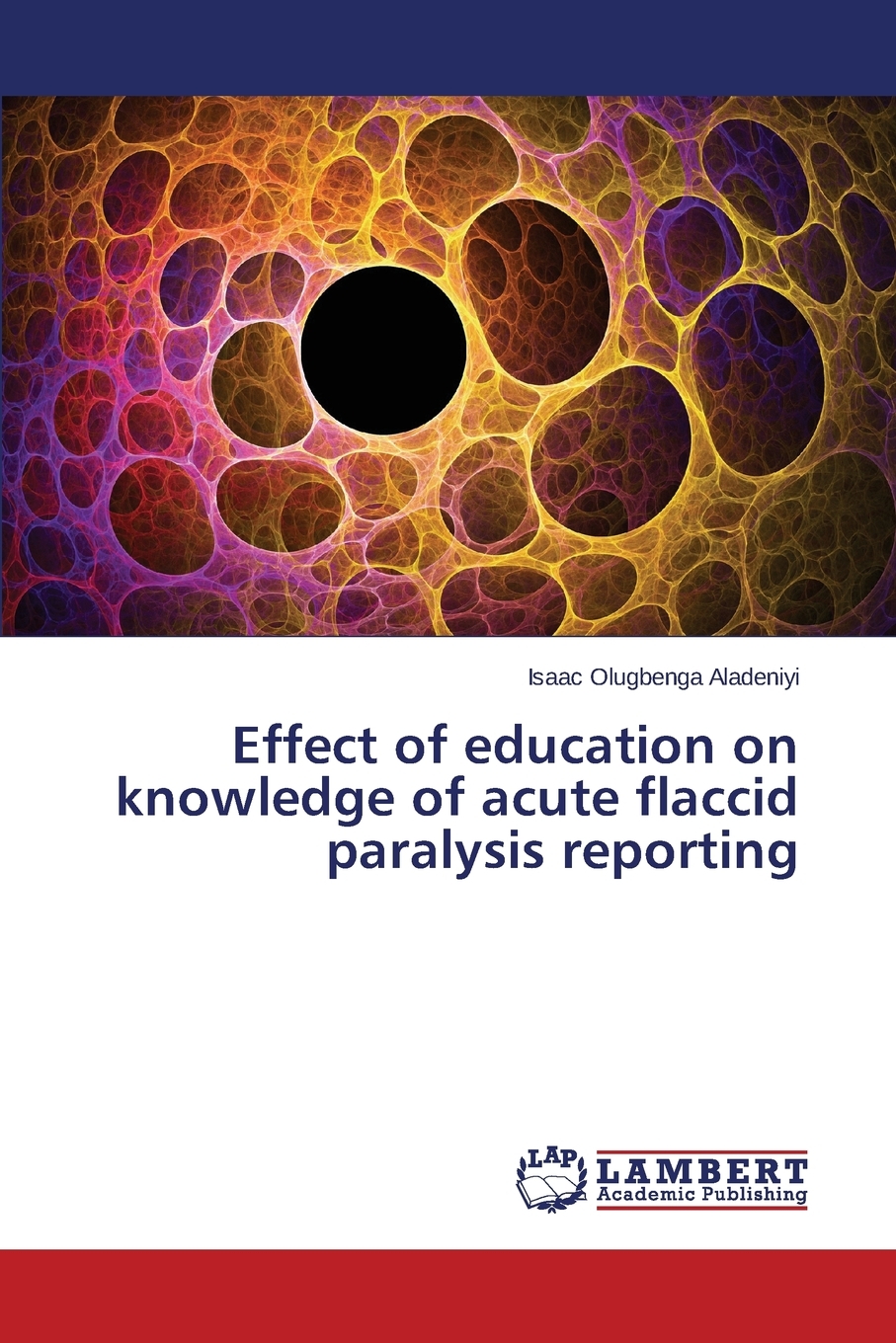 预售按需印刷Effect of education on knowledge of acute flaccid paralysis reporting