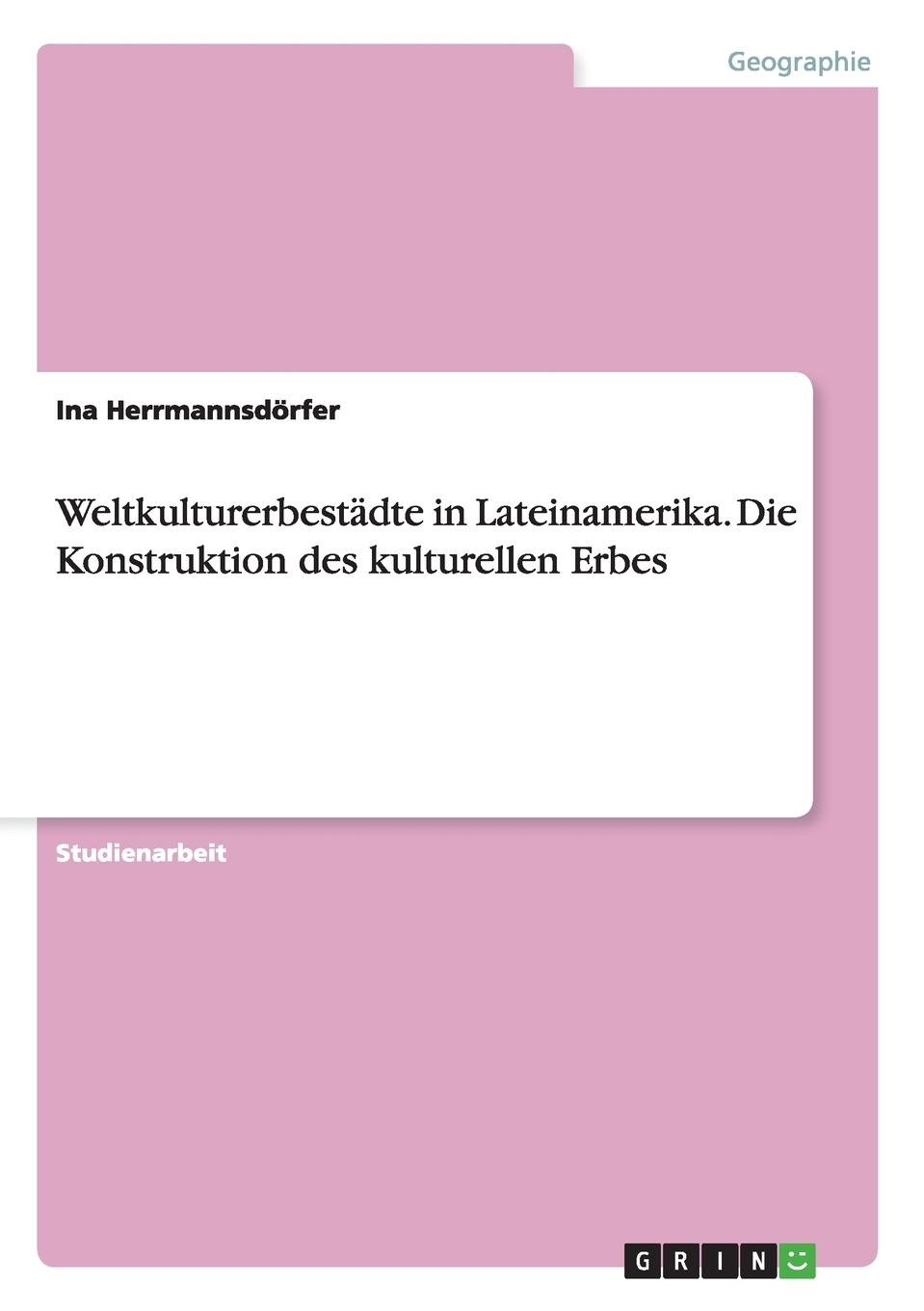 预售 按需印刷Weltkulturerbest?dte in Lateinamerika. Die Konstruktion des kulturellen Erbes德语ger 书籍/杂志/报纸 原版其它 原图主图