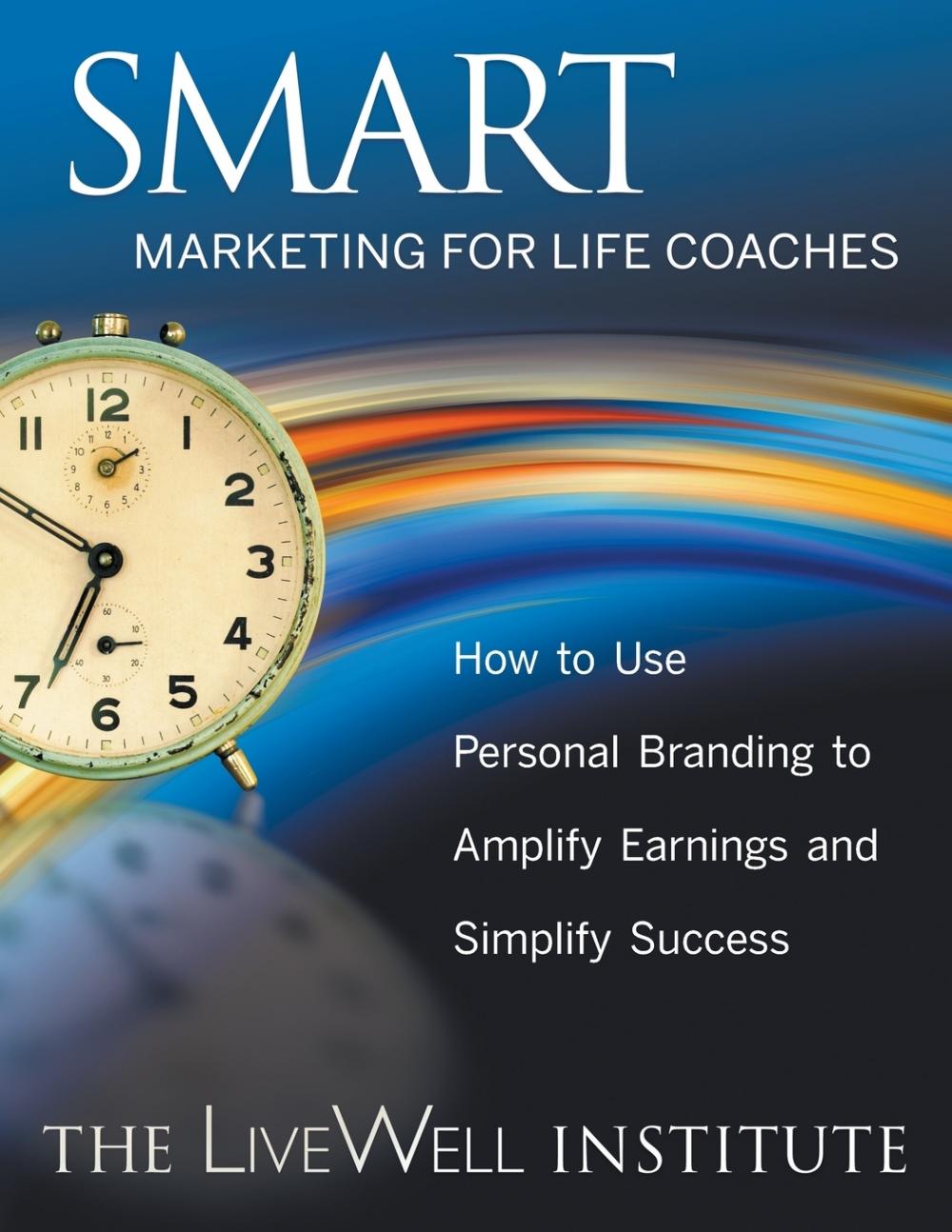 【预售 按需印刷】smart marketing for life coaches