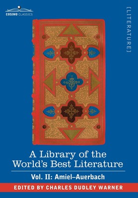 【预售 按需印刷】A Library of the World s Best Literature - Ancient and Modern - Vol. II (Forty-Five Volumes); Amiel-