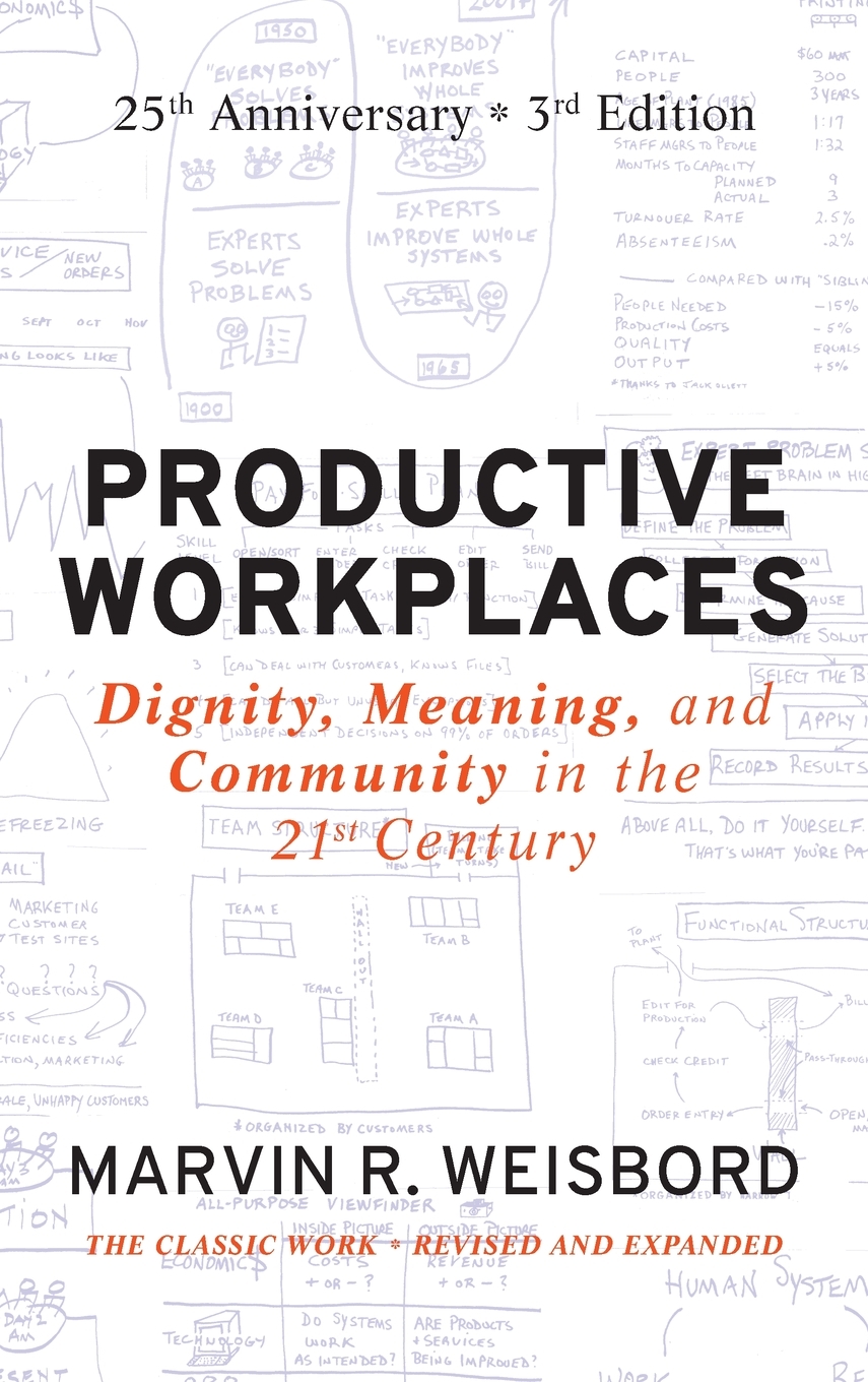 预售 按需印刷Productive Workplaces: Dignity  Meaning  And Community In The 21St Century  25 Year Anniversary 书籍/杂志/报纸 经济管理类原版书 原图主图