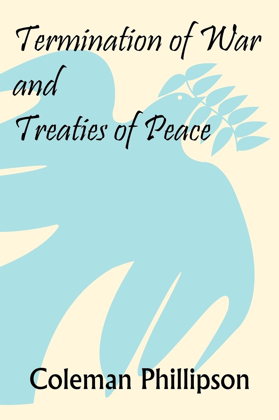 【预售 按需印刷】termination of war and treaties of peace