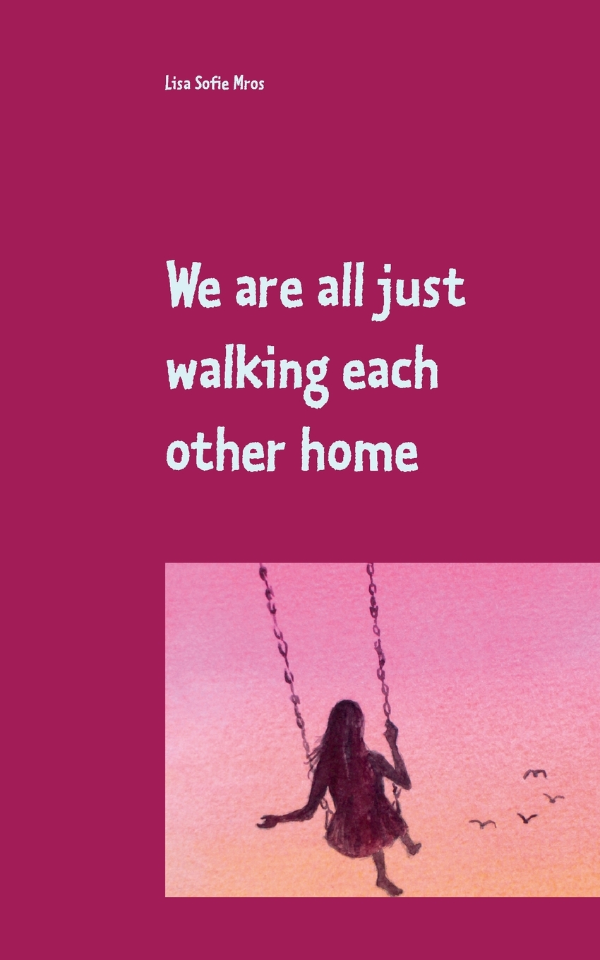 预售 按需印刷We are all just walking each other home德语ger 书籍/杂志/报纸 原版其它 原图主图