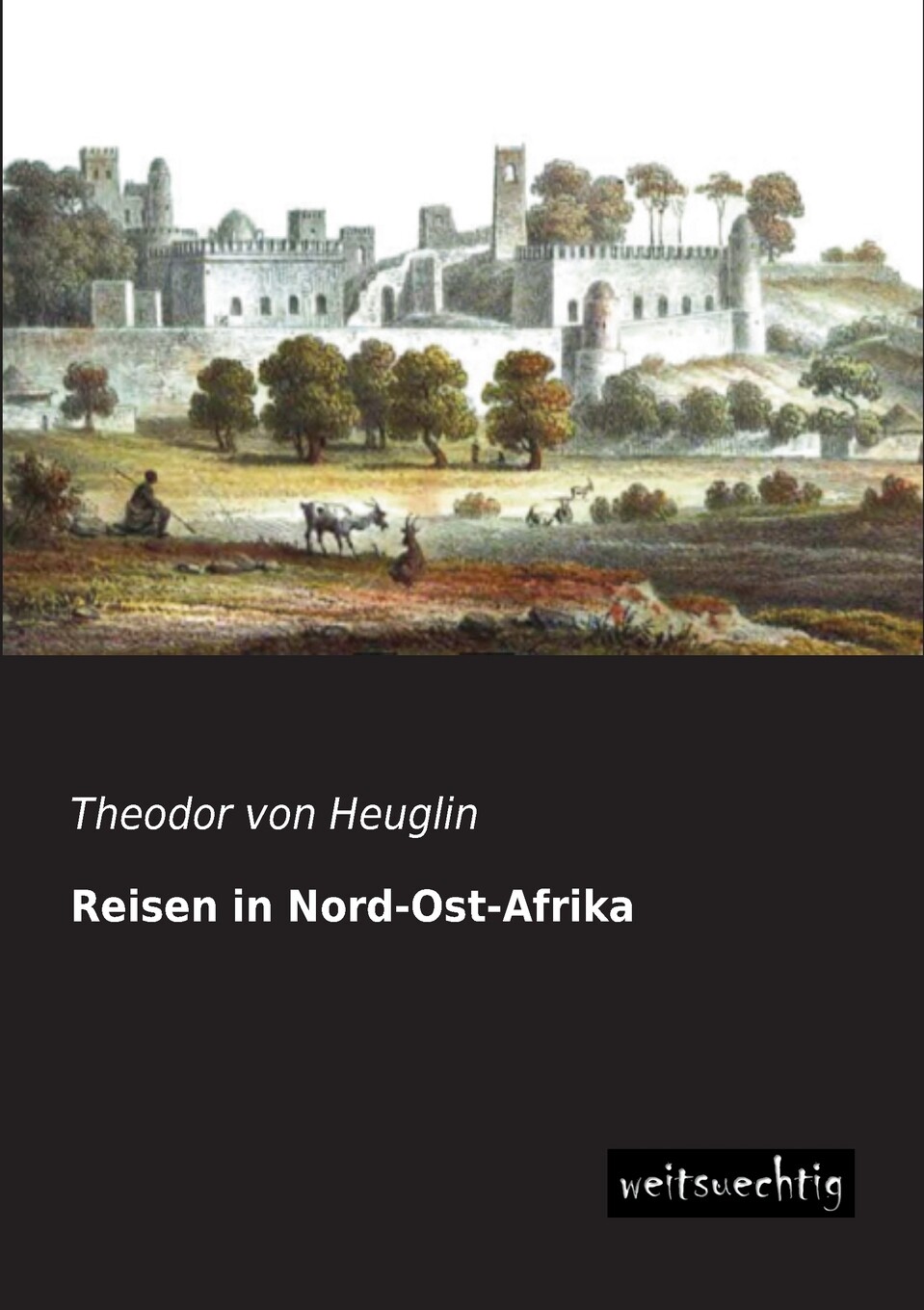 预售 按需印刷reisen in nord-ost-afrika德语ger