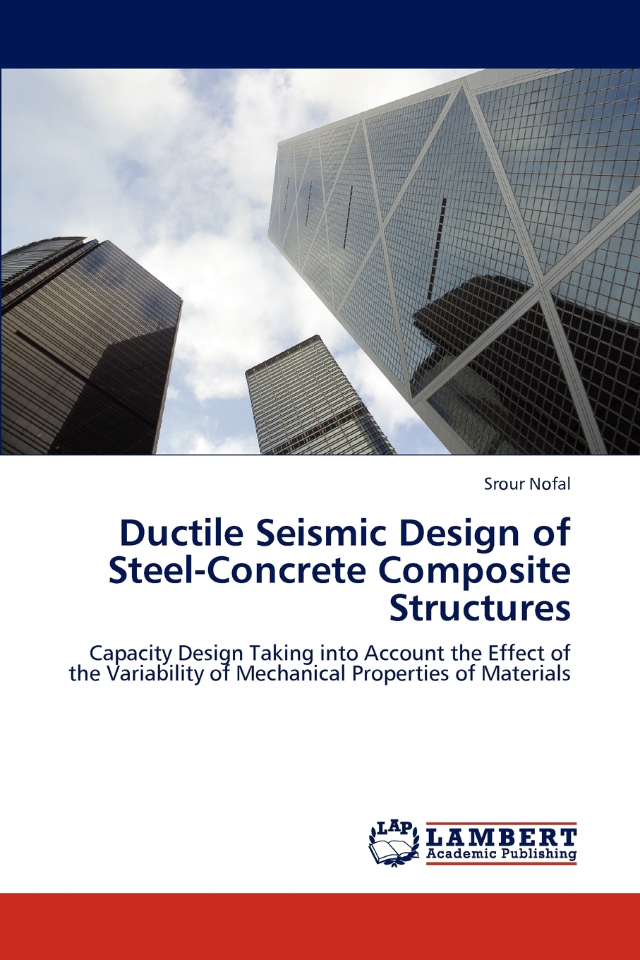 【预售按需印刷】Ductile Seismic Design of Steel-Concrete Composite Structures