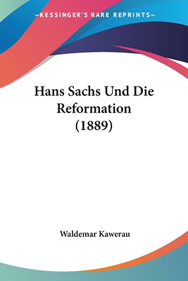 预售 按需印刷 Hans Sachs Und Die Reformation (1889)德语ger