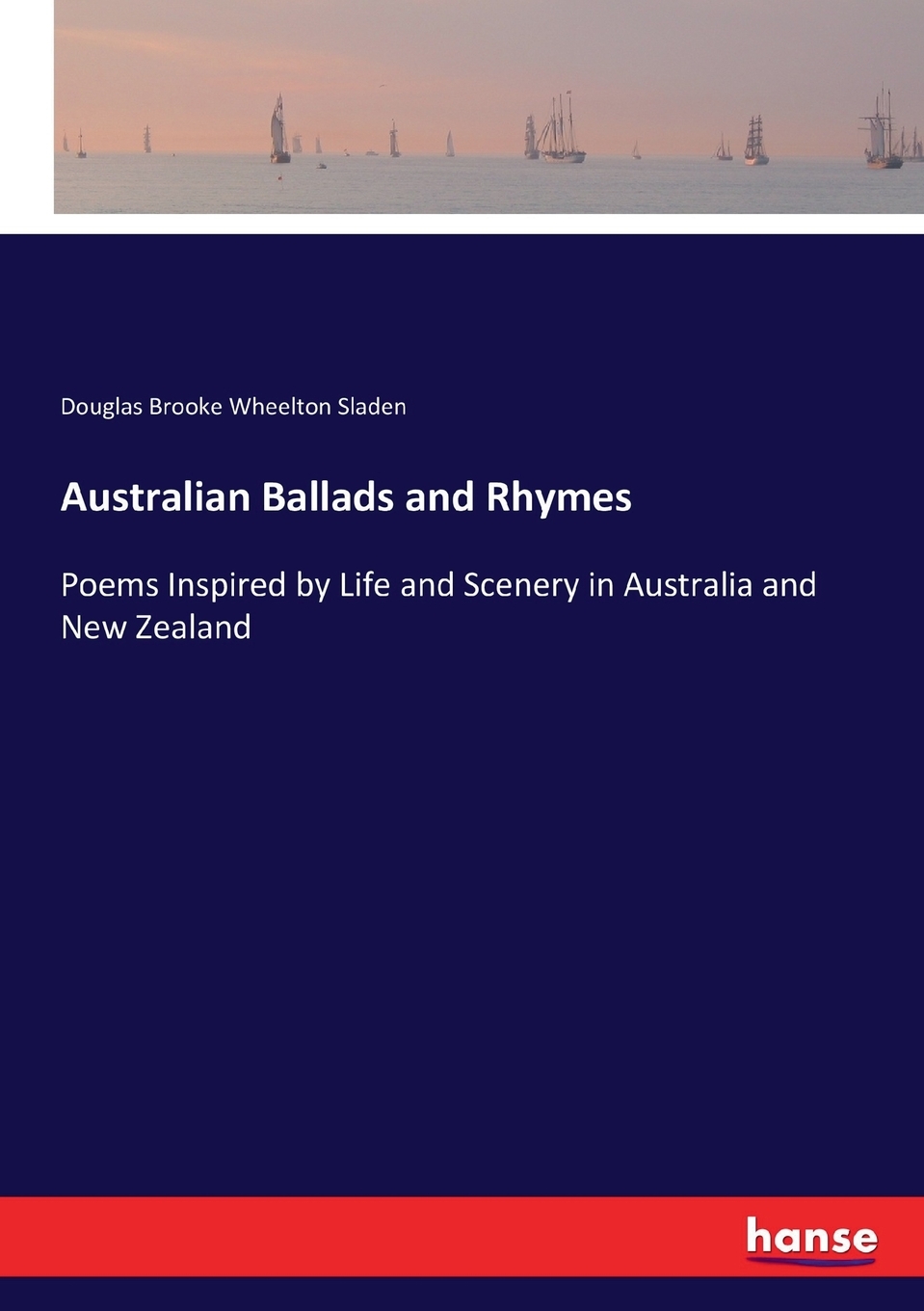 预售 按需印刷 Australian Ballads and Rhymes 书籍/杂志/报纸 文学小说类原版书 原图主图