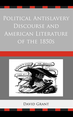 【预售 按需印刷】Political Antislavery Discourse and American Literature of the 1850s