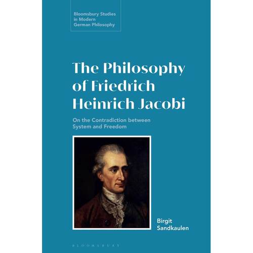 预售 The Philosophy of Friedrich Heinrich Jacobi英文原版 Bloomsbury