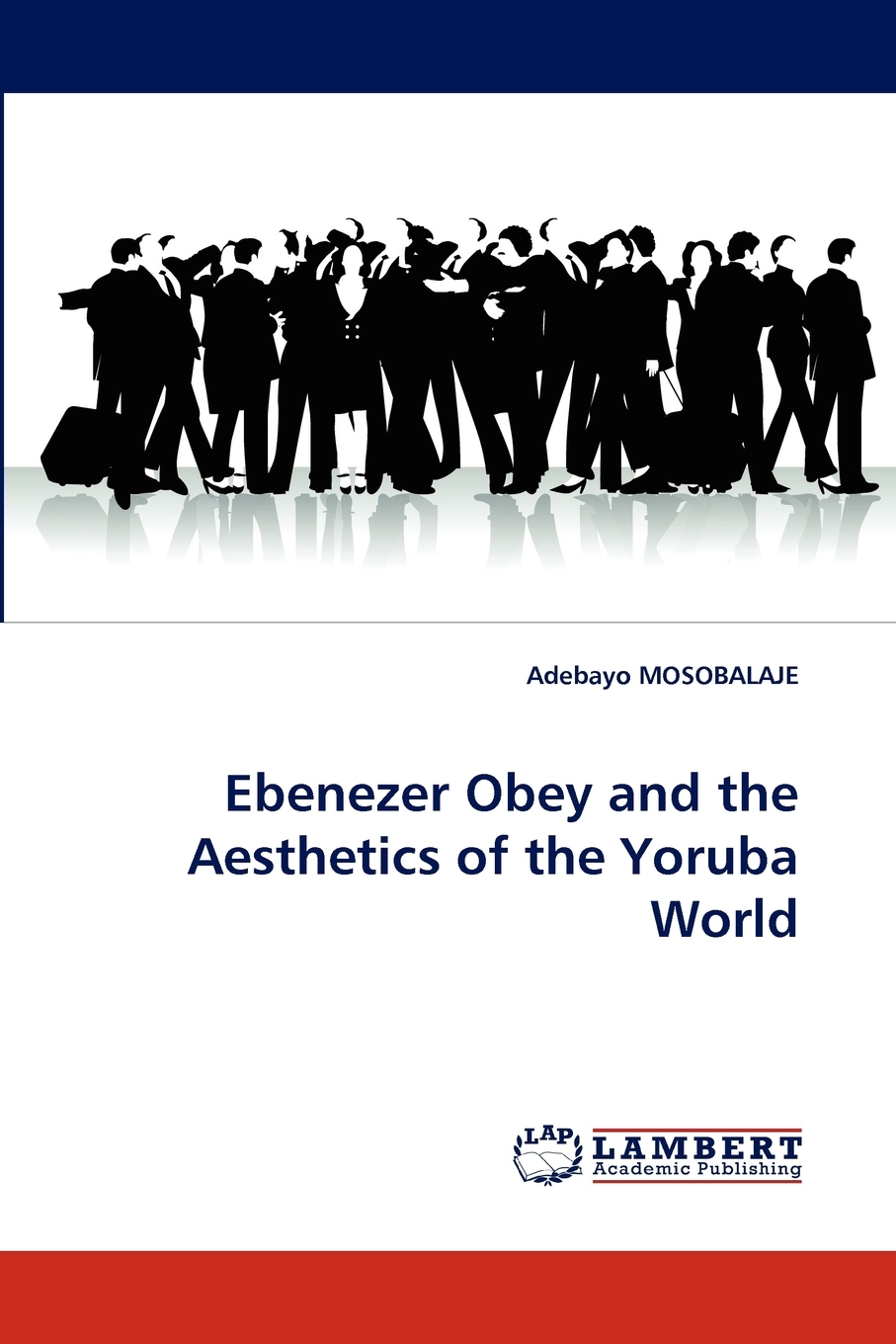 【预售按需印刷】Ebenezer Obey and the Aesthetics of the Yoruba World