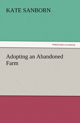 【预售 按需印刷】Adopting an Abandoned Farm