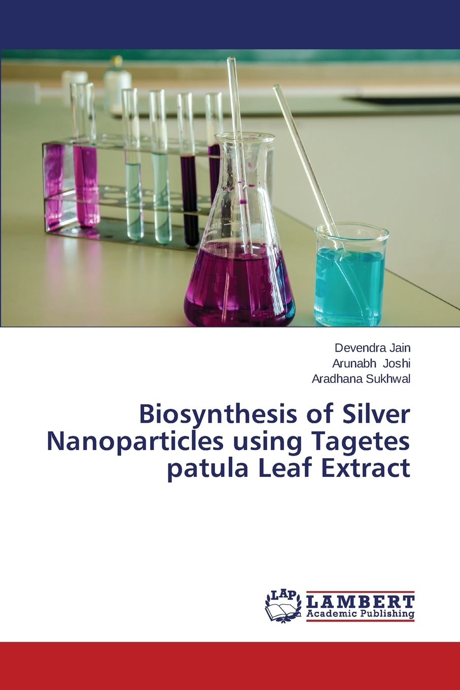 【预售按需印刷】Biosynthesis of Silver Nanoparticles Using Tagetes Patula Leaf Extract