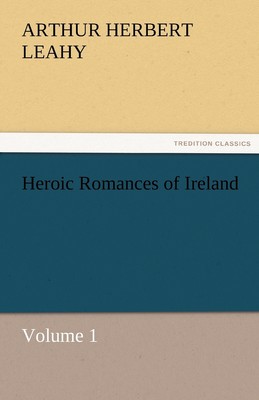 预售 按需印刷 Heroic Romances of Ireland - Volume 1