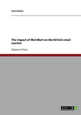 【预售 按需印刷】The impact of Wal-Mart on the British retail market