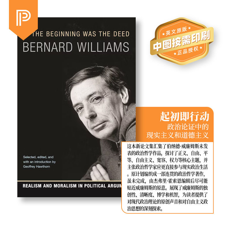 普林斯顿预售 In the Beginning Was the Deed 起初即行动：政治辩论中的现实主义与道义 [9780691134109]