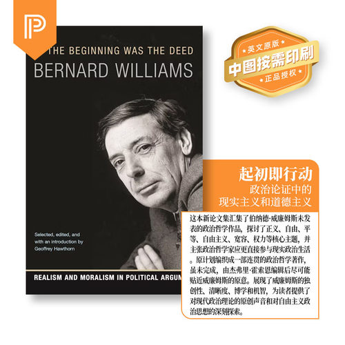 普林斯顿预售 In the Beginning Was the Deed 起初即行动：政治辩论中的现实主义与道义 [9780691134109]