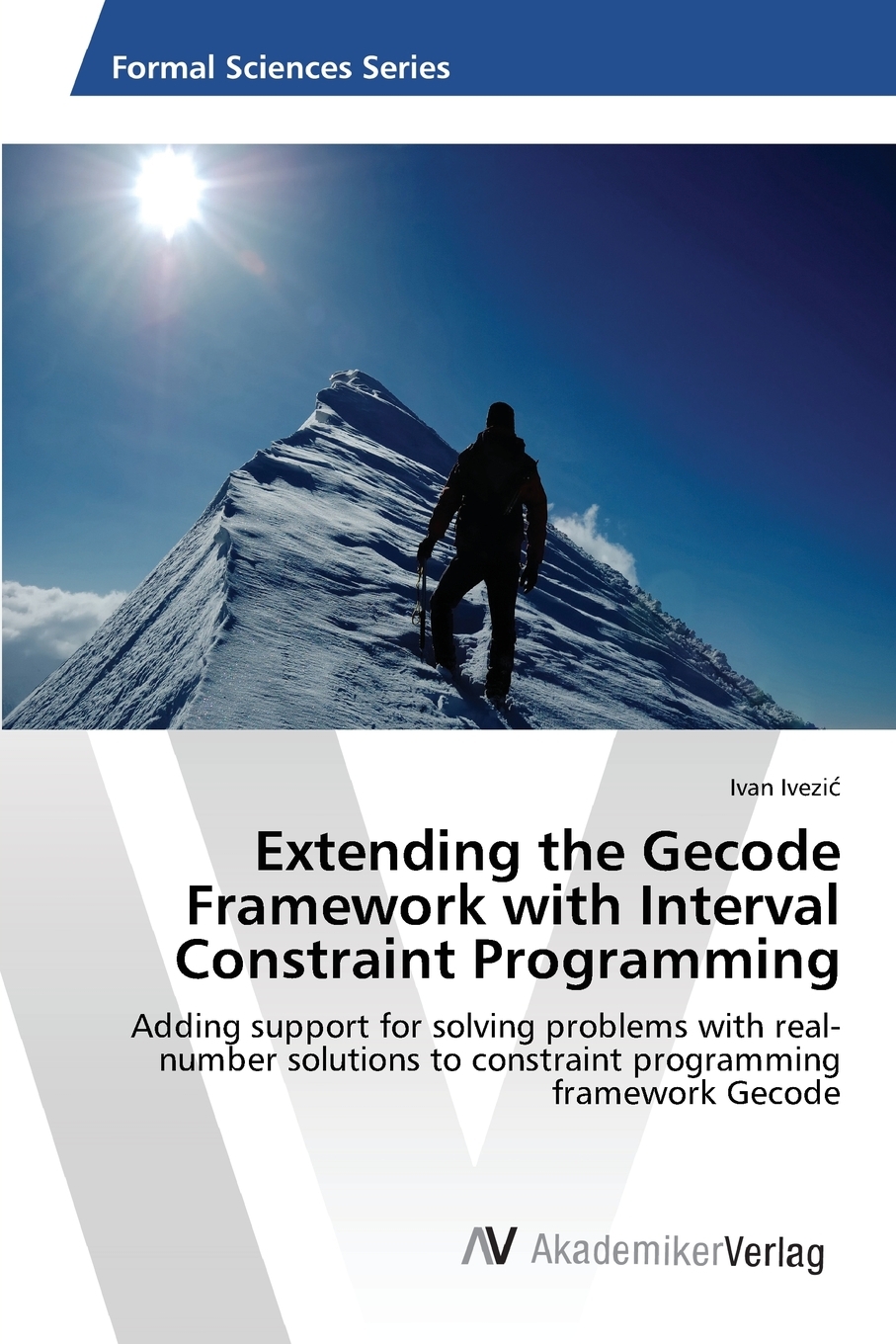 预售 按需印刷 Extending the Gecode Framework with Interval Constraint Programming 书籍/杂志/报纸 科普读物/自然科学/技术类原版书 原图主图