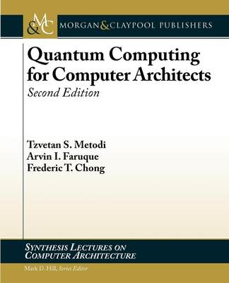 【预售 按需印刷】Quantum Computing for Computer Architects  Second Edition