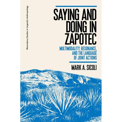 预售 Saying and Doing in Zapotec英文原版 Bloomsbury