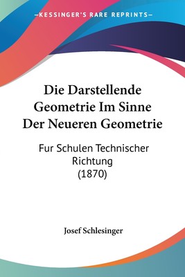 预售 按需印刷Die Darstellende Geometrie Im Sinne Der Neueren Geometrie德语ger