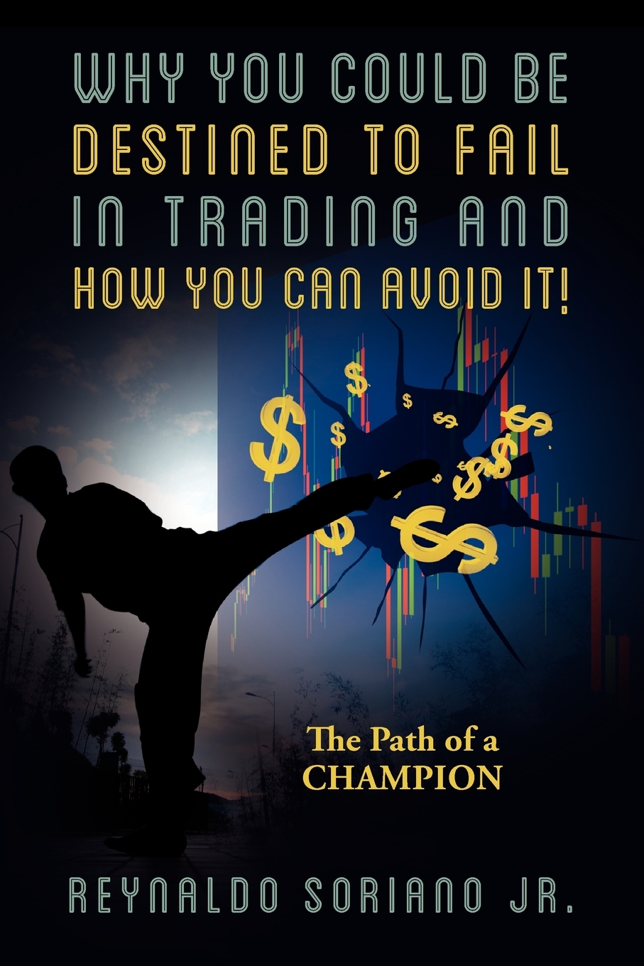 【预售按需印刷】Why You Could Be Destined To Fail In Trading and How You Can Avoid It!